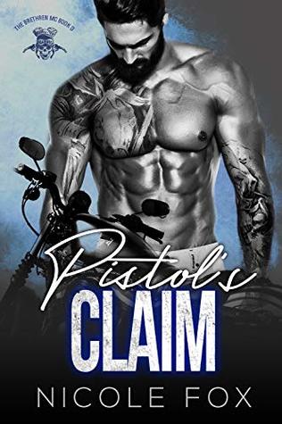 Pistol's Claim: A Bad Boy Motorcycle Club Romance (The Brethren MC Book 3)
