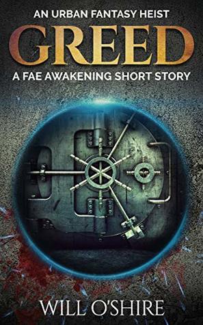 Greed: An Urban Fantasy Heist