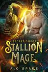 Secret Omega (Stallion Mage, #1)