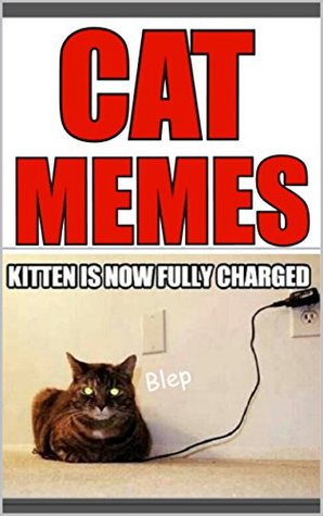 Memes: Memes With Cats: Funny Memes Featuring Hilarious Cats