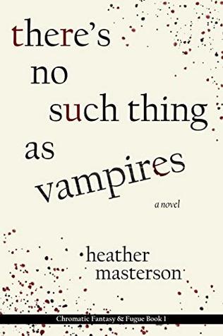 There's No Such Thing as Vampires by Heather Masterson
