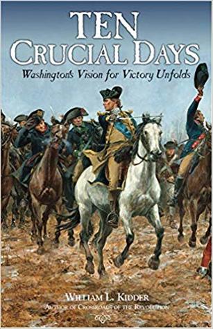 TEN CRUCIAL DAYS: Washington's Vision for Victory Unfolds