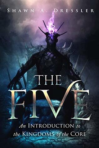 The Five: An Introduction to The Kingdoms of the Core