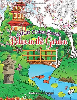 Adult Color Book: Relax in the Garden