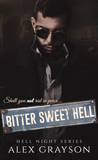 Bitter Sweet Hell by Alex  Grayson