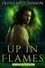Up in Flames by Olivia Hutchinson
