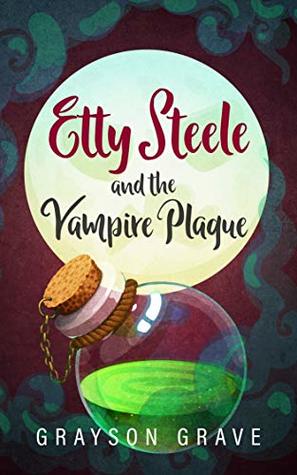 ETTY STEELE and the Vampire Plague (The Hunter Series Book 2)