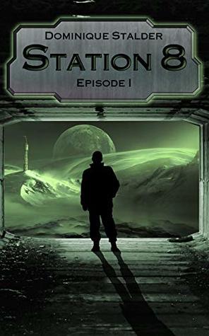 Station 8 - Episode 1