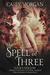 The Spell of Three Luck's Hollow Urban Fantasy Reverse Harem Paranormal Romance by Casey Morgan