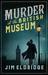 Murder at the British Museum (Museum Mysteries, #2) by Jim Eldridge