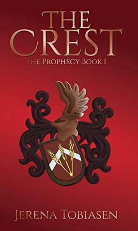 The Crest (The Prophesy Saga Book 1)