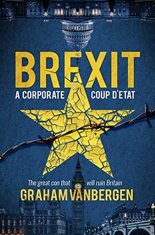 Brexit: A Corporate Coup D'Etat