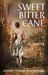 Sweet Bitter Cane by G.S. Johnston