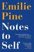 Notes to Self by Emilie Pine