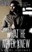 What He Never Knew (What He Doesn't Know, #3) by Kandi Steiner