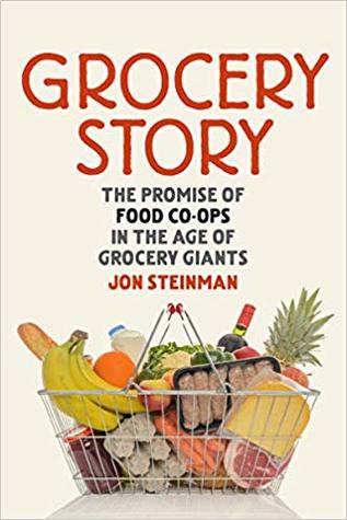 Grocery Story: The Promise of Food Co-ops in the Age of Grocery Giants
