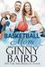 Basketball Mom A Sweet and Magical Romantic Comedy Novella by Ginny Baird
