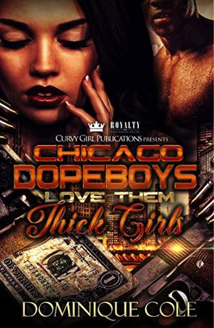 Chicago Dopeboys Love Them Thick Girls