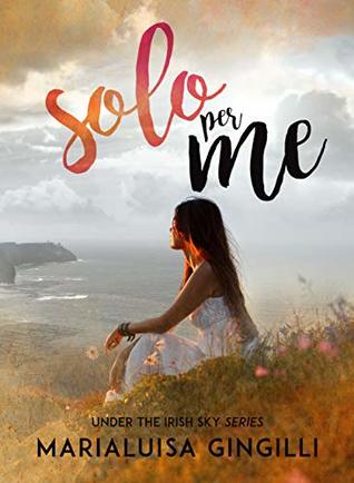 Solo per me (Under the Irish Sky Series Vol. 1)