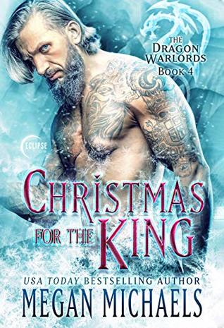 Christmas for the King (The Dragon Warlords Book 4)