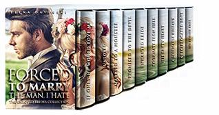 Forced To Marry The Man I Hate: The Unloved Brides Collection