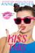 Kiss This (Book 1 in the Kiss duet) by Anne Mercier