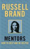 Mentors: How to Help and be Helped