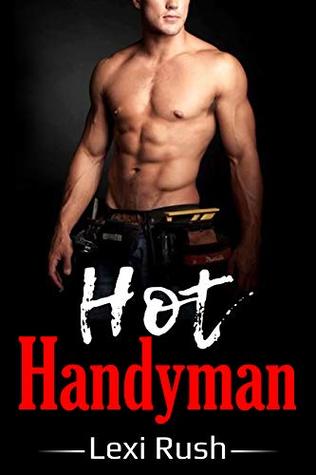 Hot Handyman: (Naughty True Literotica, Cuckold, Fantasy, Hotwife, Swinging)