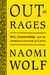 Outrages Sex, Censorship, and the Criminalization of Love by Naomi Wolf