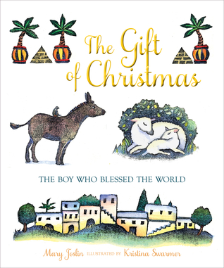 The Gift of Christmas: The Boy Who Blessed the World