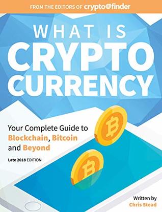 What is Cryptocurrency: Your Complete Guide to Bitcoin, Blockchain and Beyond