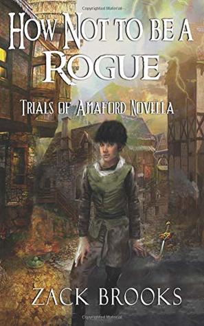 How Not To Be A Rogue: Trials of Amaford Novella
