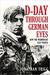 D-Day Through German Eyes How the Wehrmacht Lost France by Jonathan Trigg