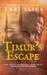 Timur's Escape by Tabi Slick