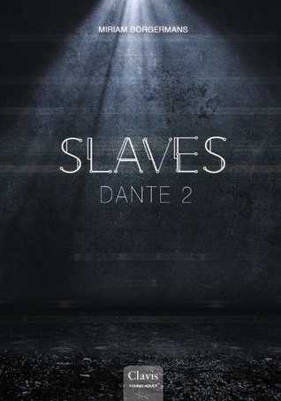 Dante 2 (Slaves 4) – Miriam Borgermans