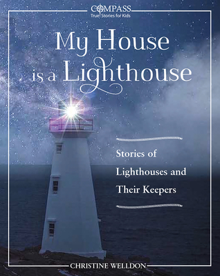 My House is a Lighthouse: Stories of Lighthouses and Their Keepers