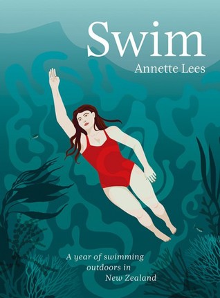 Swim: A Year of Swimming Outdoors in New Zealand