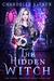 The Hidden Witch (The Coven Academy Magic, #1) by Chandelle LaVaun