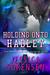 Holding onto Hadley (Chasing the Harlyton Sisters Book 3) by Jessica Sorensen