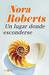 Un lugar donde esconderse by Nora Roberts