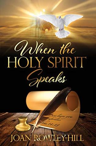 When The Holy Spirit Speaks: Walking In The Spirit Of God