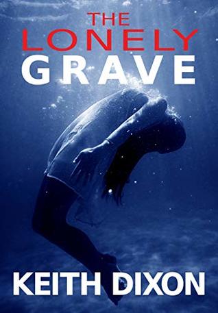 The Lonely Grave (Sam Dyke Investigations Book 9)