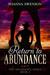 Return to Abundance The Abundance Series Book 2 by Shanna Swenson