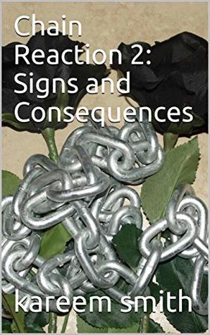 Chain Reaction 2: Signs and Consequences