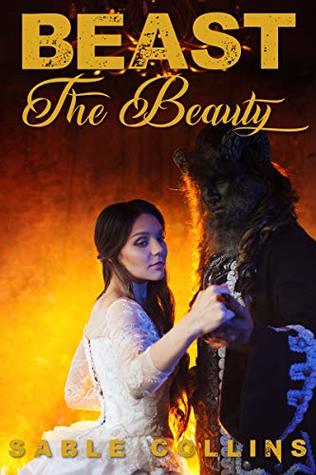 Beast The Beauty : An Erotic Fairy Tale