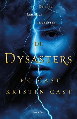 De Dysasters (The Dysasters #1) – P.C. & Kristin Cast
