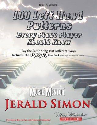 100 Left Hand Patterns Every Piano Player Should Know: Play the Same Song 100 Different Ways