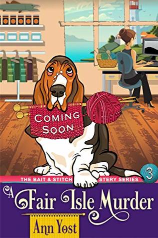 A Fair Isle Murder (The Bait & Stitch Cozy Mystery Series, Book 3)