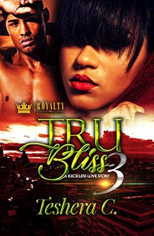Tru Bliss 3: A Reckless Love Story