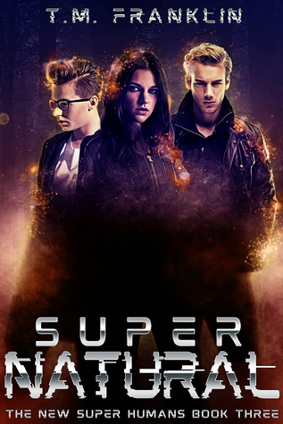 Super Natural (The New Super Humans, Book Three)